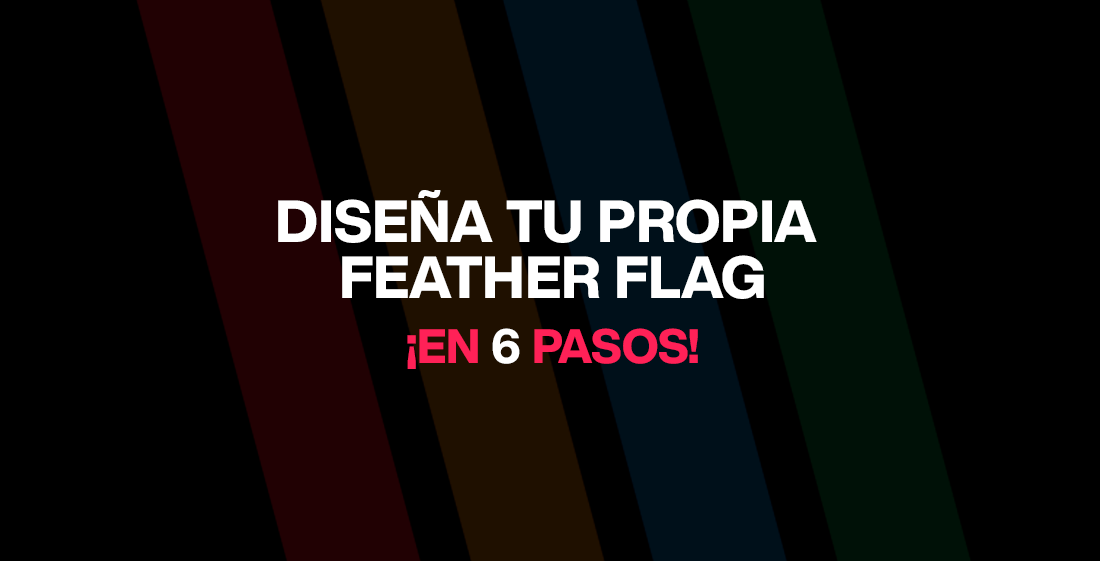 ¡DISEÑA TUS PROPIAS FEATHER FLAGS!